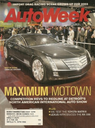 AUTOWEEK 2003 JAN 20 - CADILLAC SIXTEEN, MATRIX, LEXUS RX330, JAVELIN SST T/A